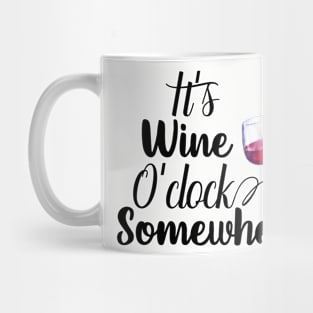 It's wine O'Clock Somewhere Mug